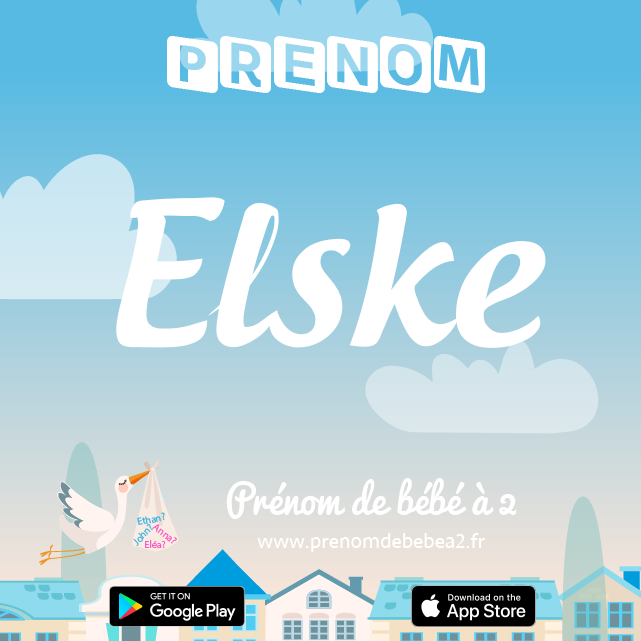 Prénom Elske : Signification, origine, popularité