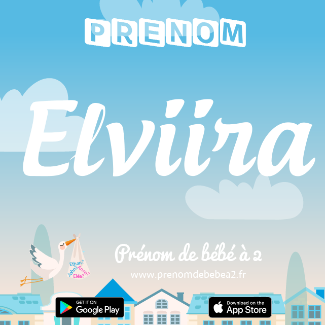 Prénom Elviira : Signification, origine, popularité