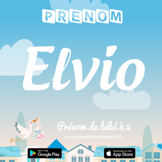 Prénom Elvio : Signification, origine, popularité