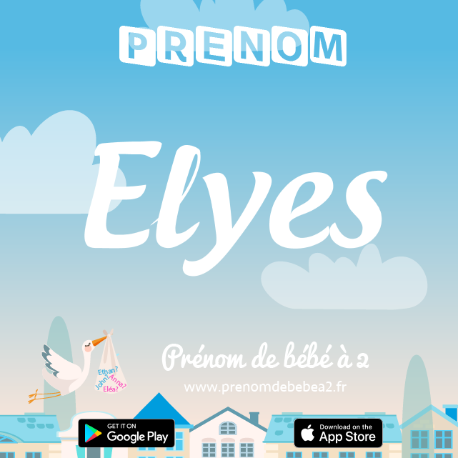 Prénom Elyès : Signification, origine, popularité