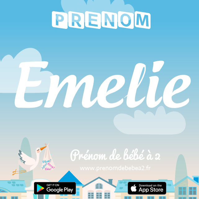 Prénom Emelie : Signification, origine, popularité
