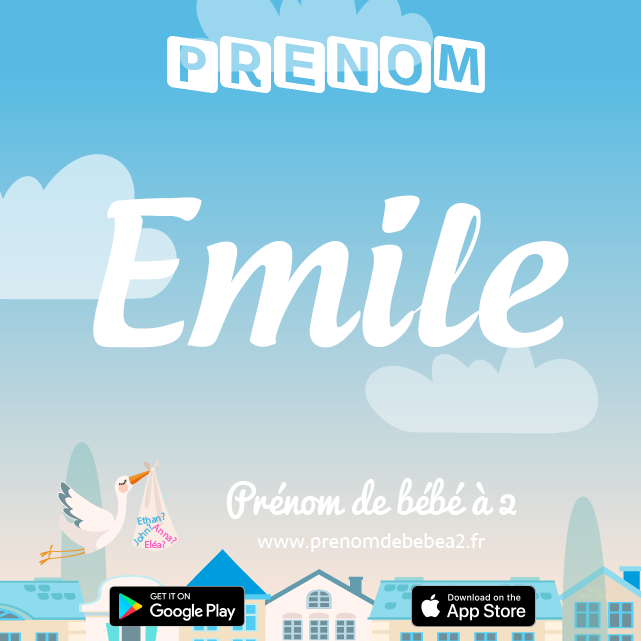 Prénom Emile : Signification, origine, popularité