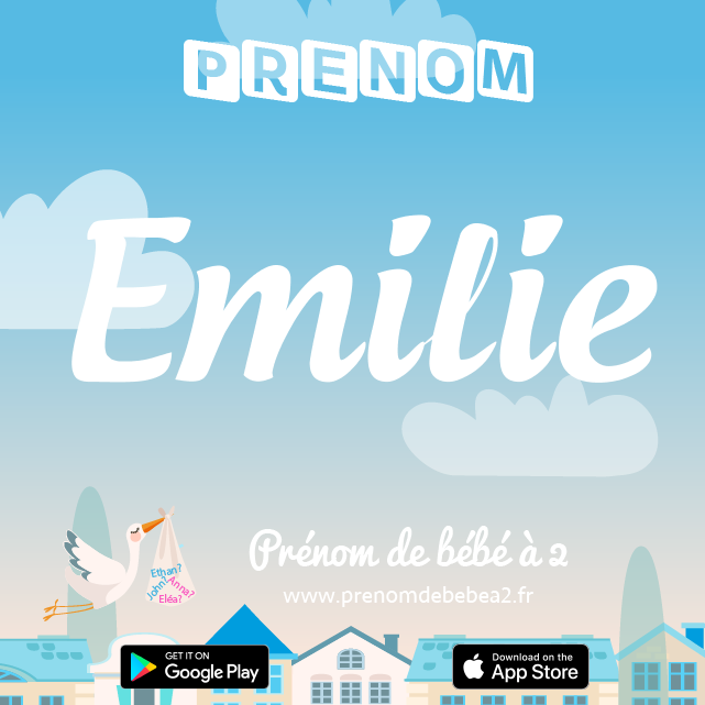 Prénom Emilie : Signification, origine, popularité
