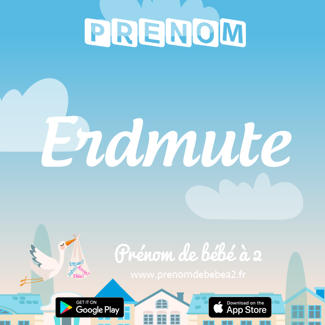 Prénom Erdmute : Signification, origine, popularité