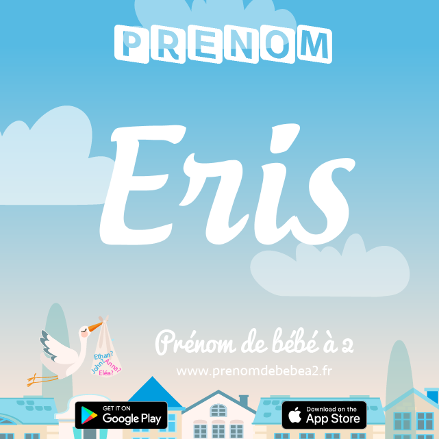 Prénom Eris : Signification, origine, popularité
