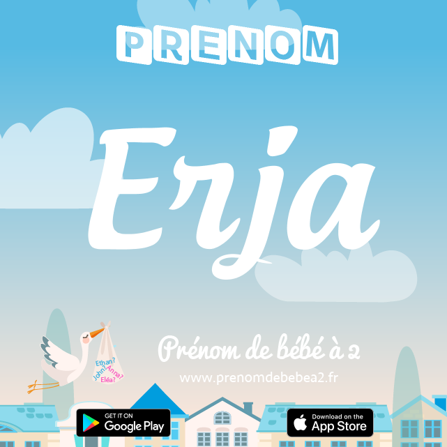 Prénom Erja : Signification, origine, popularité