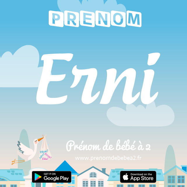 Prénom Erni : Signification, origine, popularité