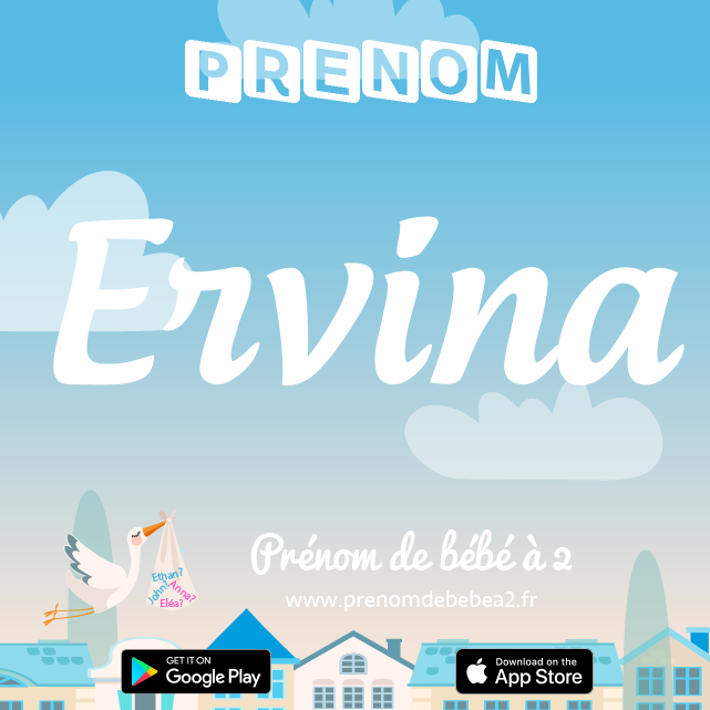 Prénom Ervina : Signification, origine, popularité