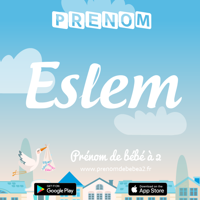 Prénom Eslem : Signification, origine, popularité