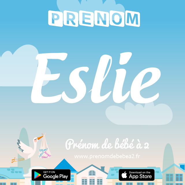 Prénom Eslie : Signification, origine, popularité