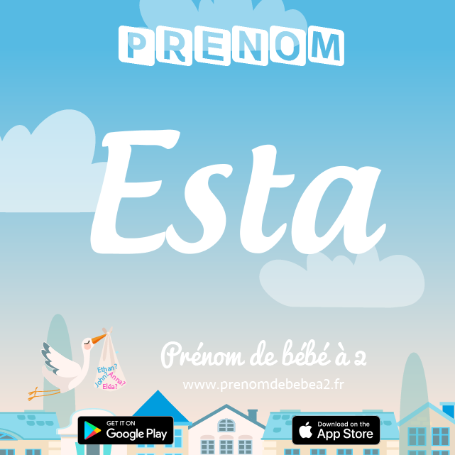 Prénom Esta : Signification, origine, popularité