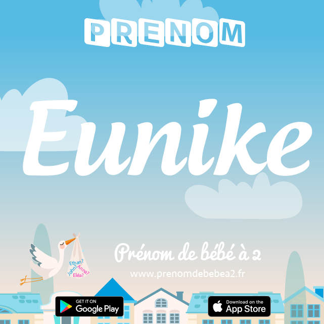 Prénom Eunike : Signification, origine, popularité