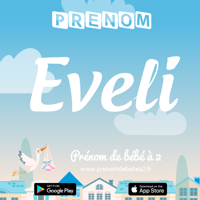 Prénom Eveli : Signification, origine, popularité