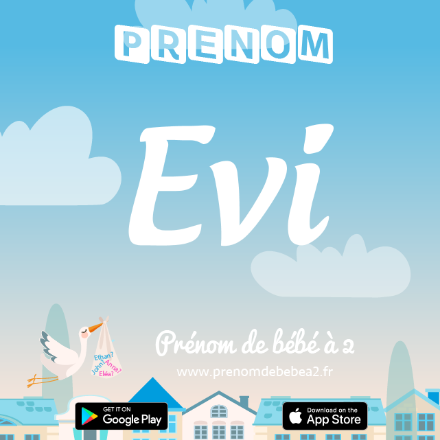 Prénom Evi : Signification, origine, popularité