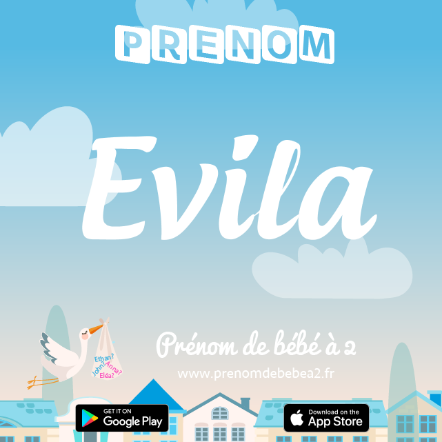 Prénom Evila : Signification, origine, popularité
