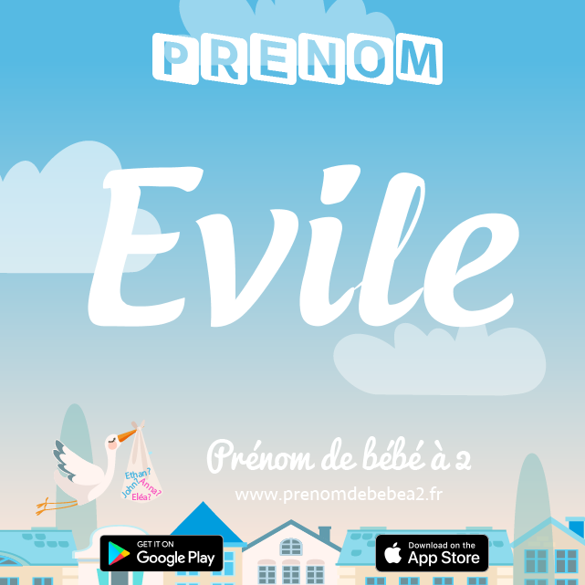 Prénom Evile : Signification, origine, popularité