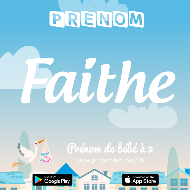 Prénom Faithe : Signification, origine, popularité