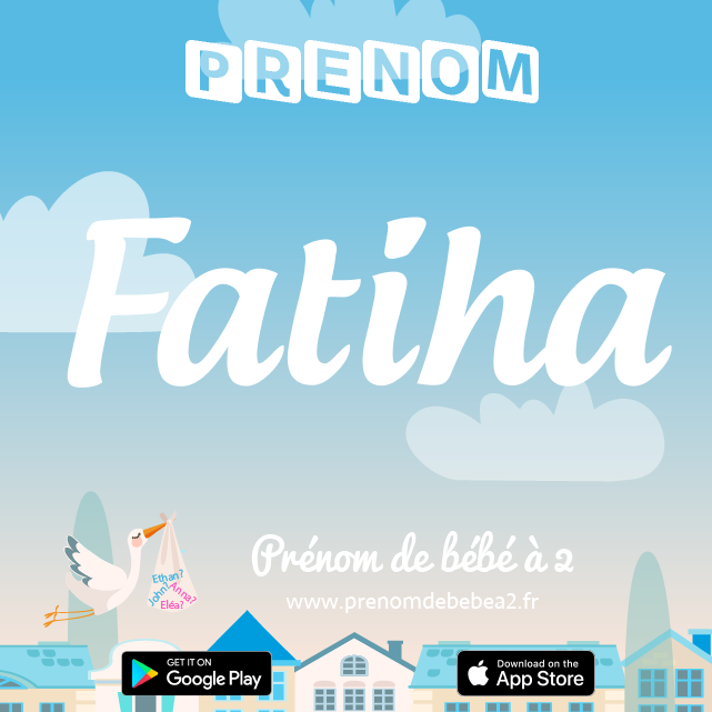 Prénom Fatiha : Signification, origine, popularité