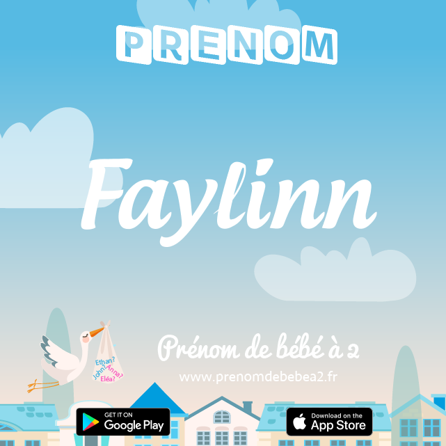 Prénom Faylinn : Signification, origine, popularité