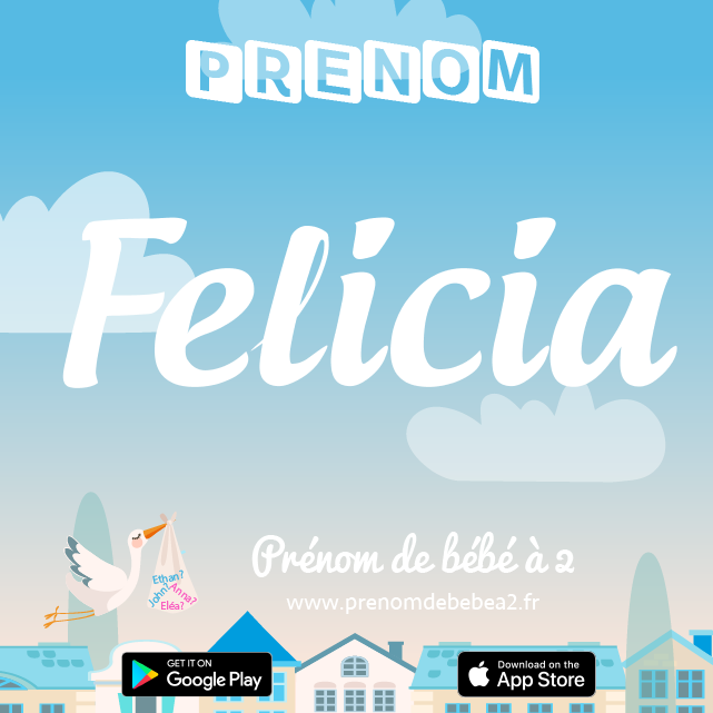 Prénom Felicia : Signification, origine, popularité