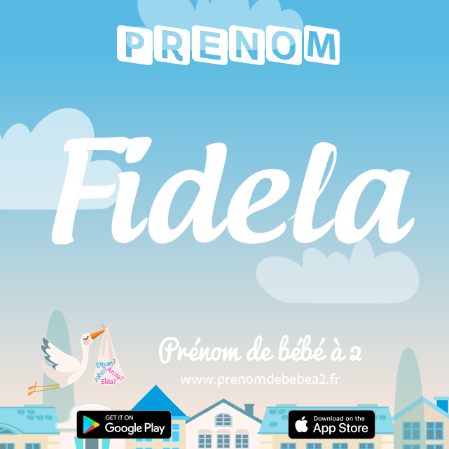 Prénom Fidela : Signification, origine, popularité