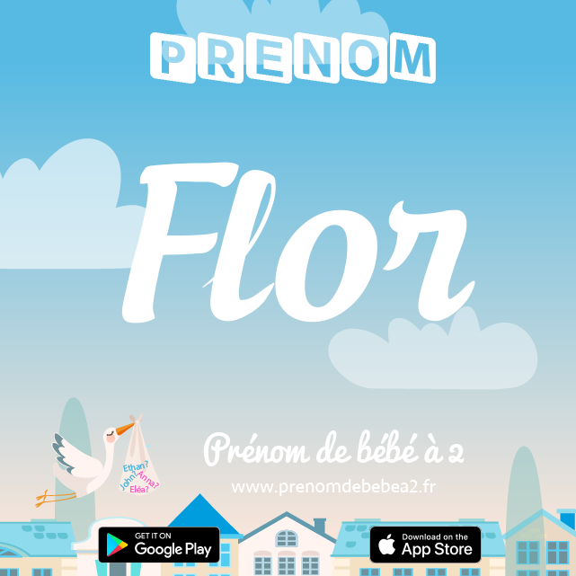 Prénom Flor : Signification, origine, popularité