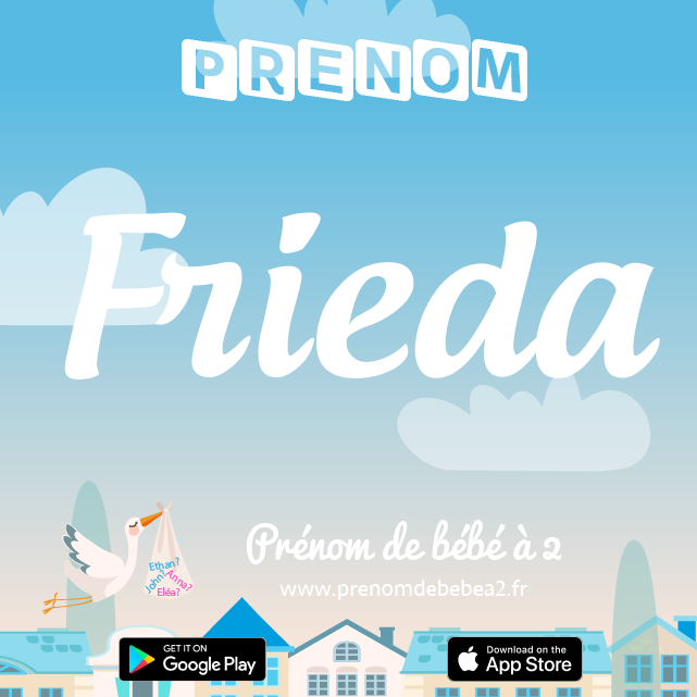 Prénom Frieda : Signification, origine, popularité