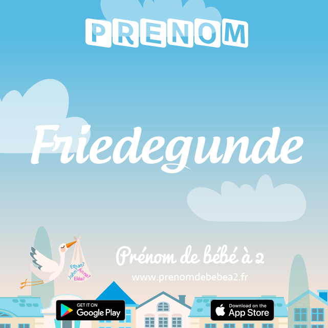 Prénom Friedegunde : Signification, origine, popularité