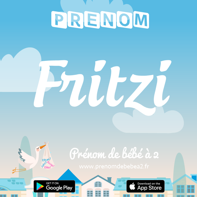 Prénom Fritzi : Signification, origine, popularité