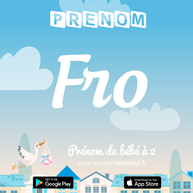 Prénom Fro : Signification, origine, popularité