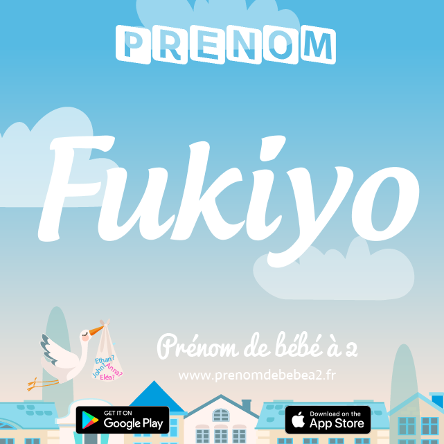 Prénom Fukiyo : Signification, origine, popularité