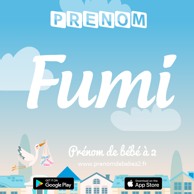Prénom Fumi : Signification, origine, popularité