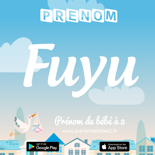 Prénom Fuyu : Signification, origine, popularité