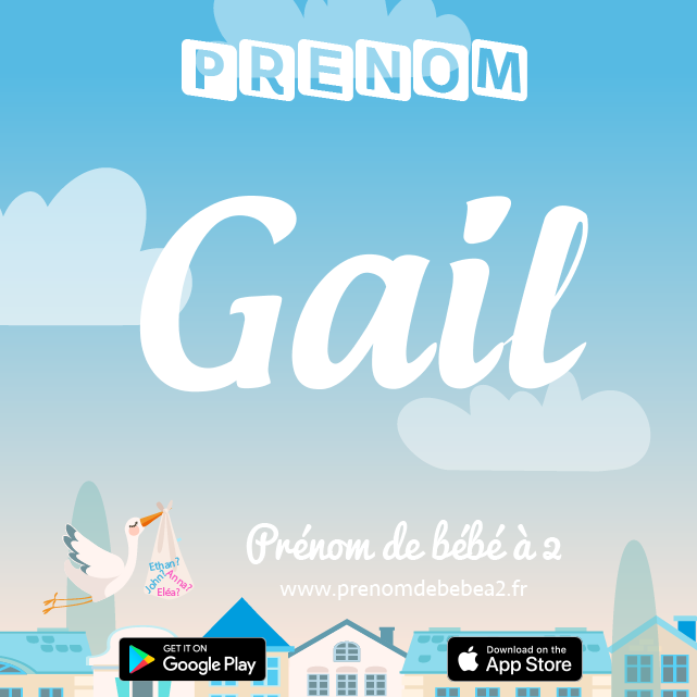 Prénom Gail : Signification, origine, popularité