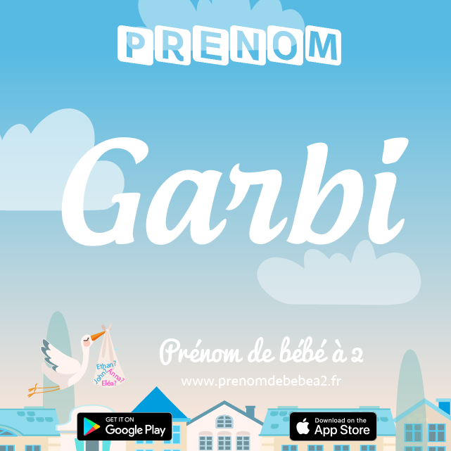 Prénom Garbi : Signification, origine, popularité
