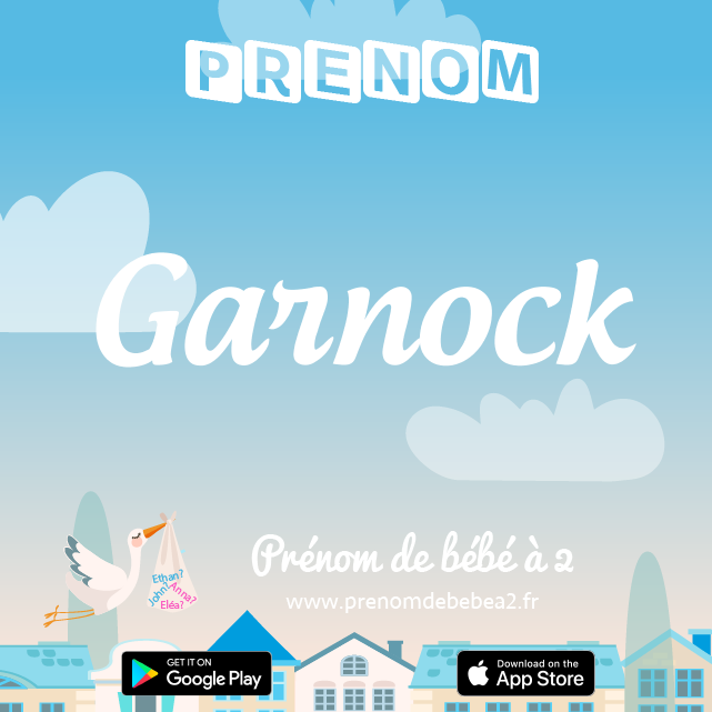 Prénom Garnock : Signification, origine, popularité