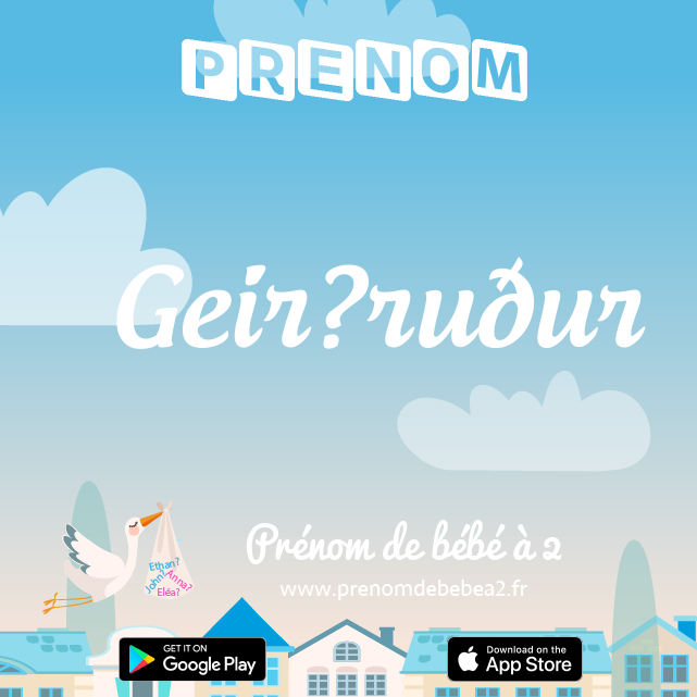 Prénom Geirþruður : Signification, origine, popularité