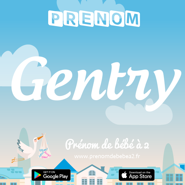 Prénom Gentry : Signification, origine, popularité