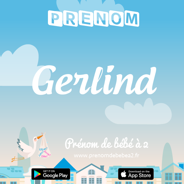 Prénom Gerlind : Signification, origine, popularité