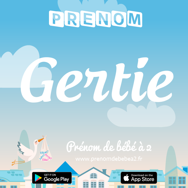 Prénom Gertie : Signification, origine, popularité