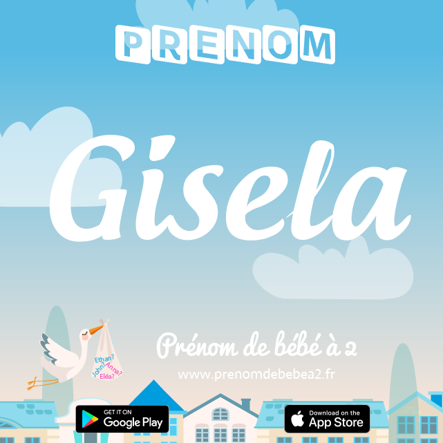 Prénom Gisela : Signification, origine, popularité