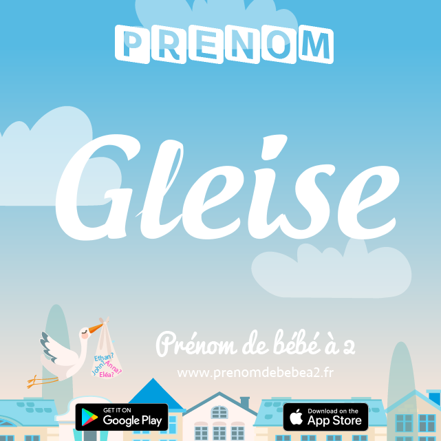 Prénom Gleise : Signification, origine, popularité