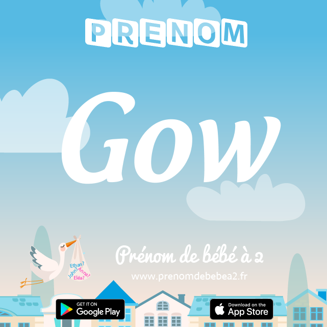 Prénom Gow : Signification, origine, popularité