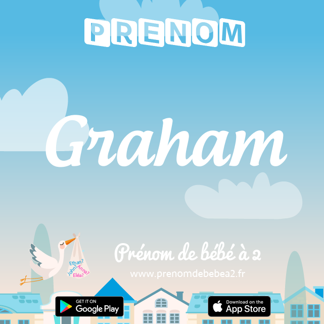 Prénom Graham : Signification, origine, popularité