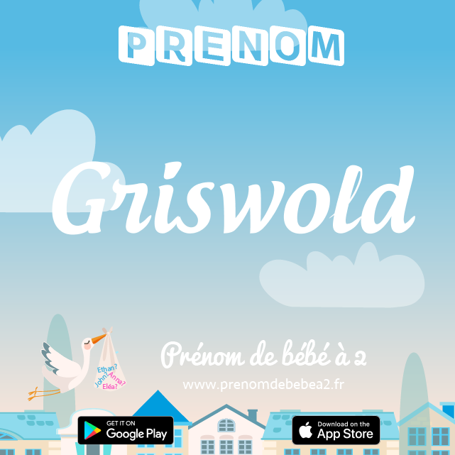 Prénom Griswold : Signification, origine, popularité
