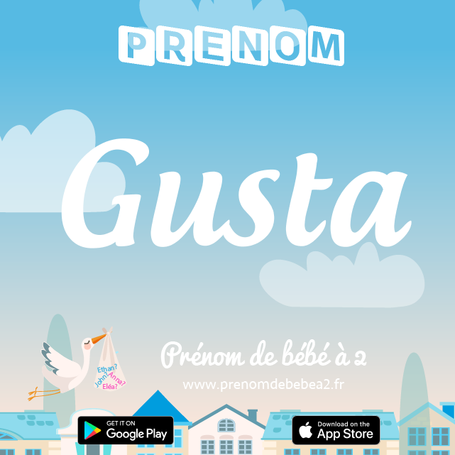 Prénom Gusta : Signification, origine, popularité