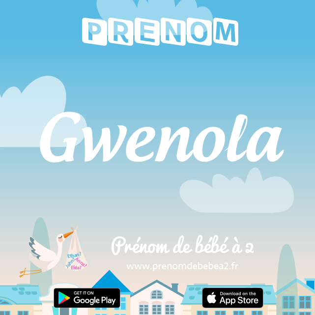 Prénom Gwenola : Signification, origine, popularité