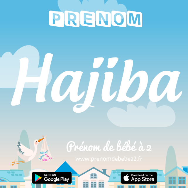 Prénom Hajiba : Signification, origine, popularité