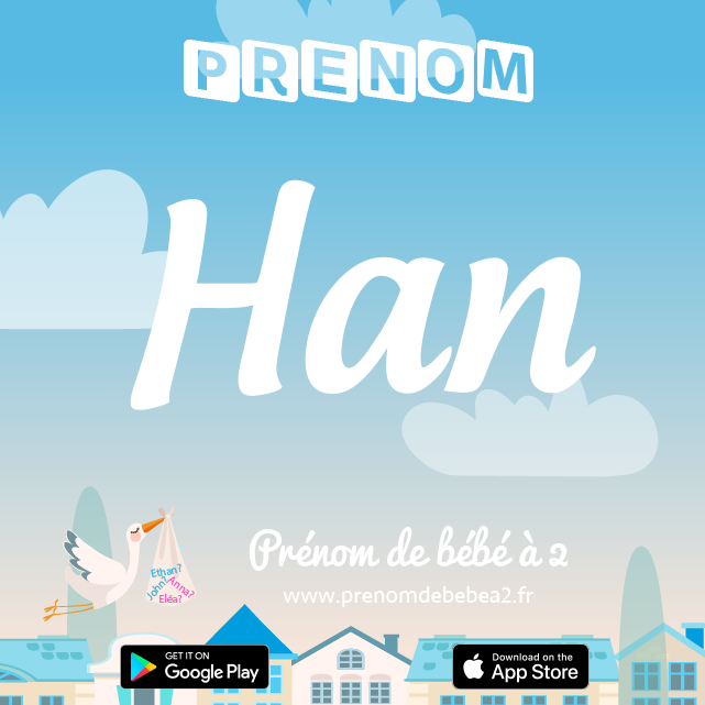 Prénom Han : Signification, origine, popularité