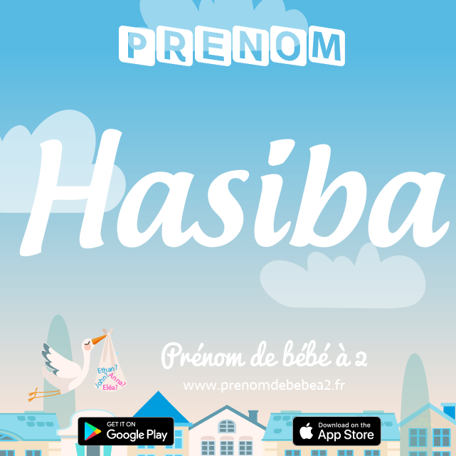 Prénom Hasiba : Signification, origine, popularité